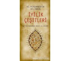 Hz. Peygamberin Dilinden İyilik Çeşitleri - Seyyid Muhammed Mekki El-Haseni - Semerkand Yayınları