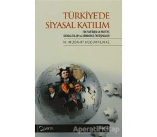 Türkiye’de Siyasal Katılım - M. Mücahit Küçükyılmaz - Yarın Yayınları