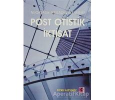 Neoklasik İktisadın Eleştirisi - Post Otistik İktisat - Utku Altunöz - Efil Yayınevi