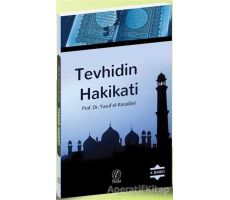 Tevhidin Hakikati - Yusuf el-Karadavi - Nida Yayıncılık