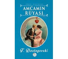 Amcamın Rüyası - Fyodor Mihailoviç Dostoyevski - Maviçatı Yayınları