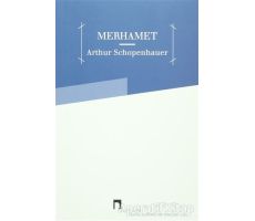 Merhamet - Arthur Schopenhauer - Dergah Yayınları