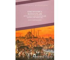 Eski İstanbul Ramazanları - Halit Fahri Ozansoy - Dergah Yayınları