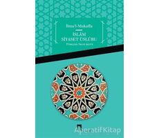 İbnul Mukaffa - İslam Siyaset Üslübu - Kolektif - Dergah Yayınları