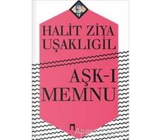 Aşk-ı Memnu - Halid Ziya Uşaklıgil - Dergah Yayınları