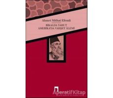 Rikalda Yahut Amerikada Vahşet Alemi - Ahmet Mithat - Dergah Yayınları