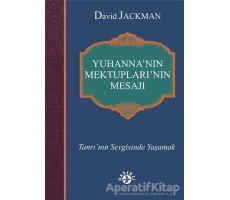 Yuhanna’nın Mektupları’nın Mesajı - David Jackman - Haberci Basın Yayın