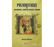 Policraticus ve Salisburyli Johnun Siyaset Kuramı - Celalettin Güngör - Barış Kitap