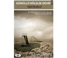 Gönüllü Kölelik Devri - Sabri Bozkurt - Tilki Kitap