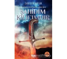 Şahidim Kılıcımdır - Sadettin Kaplan - Çelik Yayınevi