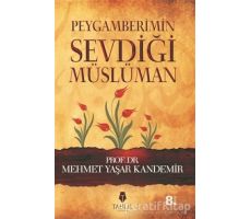 Peygamberimin Sevdiği Müslüman - Mehmet Yaşar Kandemir - Tahlil Yayınları