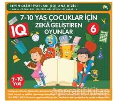 7-10 Yaş Çocuklar İçin IQ Zeka Geliştiren Oyunlar 6 - Kolektif - Ekinoks Yayın Grubu