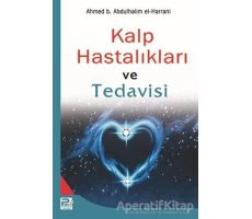 Kalp Hastalıkları ve Tedavisi - Ahmed b. Abdülhalim el-Harrani - Karınca & Polen Yayınları