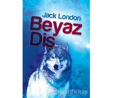 Beyaz Diş - Jack London - Nilüfer Yayınları