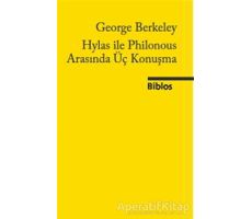 Hylas ile Philonous Arasında Üç Konuşma - George Berkeley - Biblos Kitabevi
