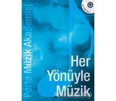 Her Yönüyle Müzik - Övünç Yaman - Porte Müzik Eğitim Merkezi