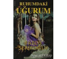 Ruhumdaki Uğurum - Fatoş Şerifoğlu - Başlık Yayınları