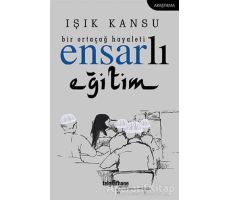 Bir Ortaçağ Hayaleti - Ensarlı Eğitim - Işık Kansu - Telgrafhane Yayınları