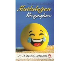 Mutluluğun Gözyaşları - Onur Özgür Sungur - Sisyphos Yayınları