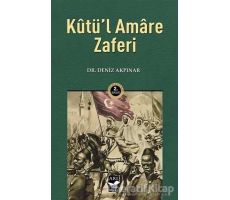 Kutül Amare Zaferi - Deniz Akpınar - Arı Sanat Yayınevi