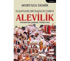 Kuşatılmış Bir İnancın Tarihi Alevilik - Murtaza Demir - Telgrafhane Yayınları