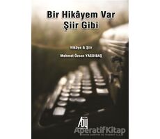 Bir Hikayem Var Şiir Gibi - Mehmet Özcan Yasdıbaş - Baygenç Yayıncılık