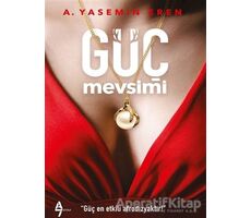 Güç Mevsimi - A. Yasemin Eren - A7 Kitap