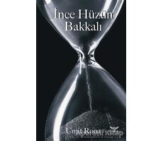 İnce Hüzün Bakkalı - Ümit Rona - Altınordu Yayınları