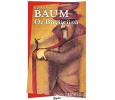 Oz Büyücüsü - L. Frank Baum - Zeplin Kitap