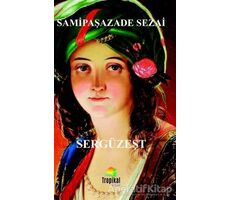 Sergüzeşt - Samipaşazade Sezai - Tropikal Kitap - Dünya Klasikleri