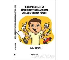 Dikkat Eksikliği ve Hiperaktivitede Duy(g)usal Yaklaşım Ve Zeka Türleri