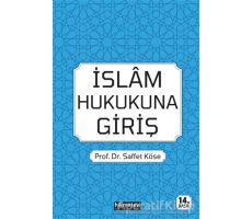 İslam Hukukuna Giriş - Saffet Köse - Hikmetevi Yayınları