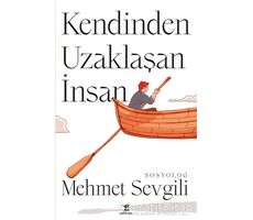 Kendinden Uzaklaşan İnsan - Mehmet Sevgili - Çalıkuşu Yayınları