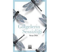 Gölgelerin Sessizliği - Recep Örek - Anatolia Kitap