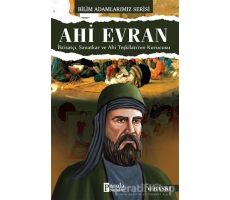 Ahi Evran - Bilim Adamlarımız Serisi - Ali Kuzu - Parola Yayınları