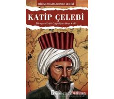 Katip Çelebi - Bilim Adamlarımız Serisi - Ali Kuzu - Parola Yayınları