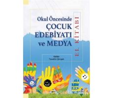 Okul Öncesinde Çocuk Edebiyatı ve Medya - Nur Hümeyra Özdemir Erem - Grafiker Yayınları