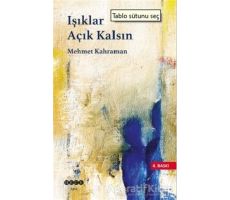 Işıklar Açık Kalsın - Mehmet Kahraman - Hece Yayınları