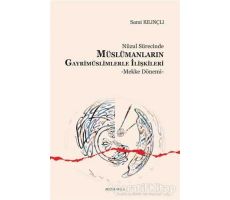 Nüzul Sürecinde Müslümanların Gayrimüslimlerle İlişkileri - Sami Kılınçlı - Ankara Okulu Yayınları