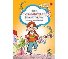 Ben Peygamberlere İnanıyorum - Demirhan Kadıoğlu - Siyer Çocuk Yayınları