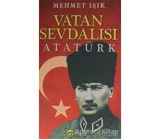 Vatan Sevdalısı Atatürk - Mehmet Işık - Eftalya Kitap
