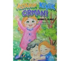 Asyanın Küçük Ormanı - Mahmut Yılmaz - Eğiten Kitap Çocuk Kitapları