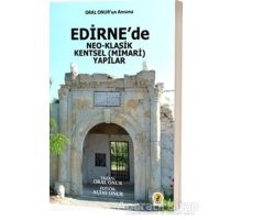 Edirne’de Neo-Klasik Kentsel (Mimari) Yapılar - Oral Onur - Ceren Yayıncılık