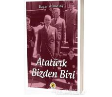 Atatürk Bizden Biri - Başar Atarbay - Ceren Yayıncılık