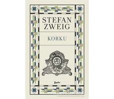 Korku - Stefan Zweig - Zeplin Kitap