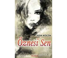 Öznesi Sen - Seda Küçük - Postiga Yayınları