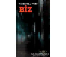 Biz - Yevgeniy İvanoviç Zamyatin - Altıkırkbeş Yayınları