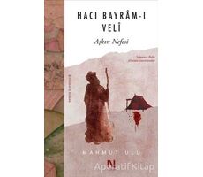 Hacı Bayram-ı Veli - Mahmut Ulu - Nefes Yayıncılık