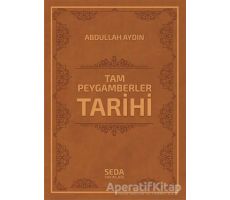 Tam Peygamberler Tarihi (Kod: 042) - Abdullah Aydın - Seda Yayınları