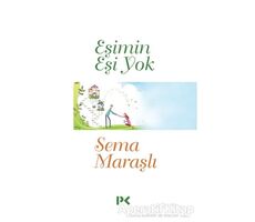 Eşimin Eşi Yok - Sema Maraşlı - Profil Kitap